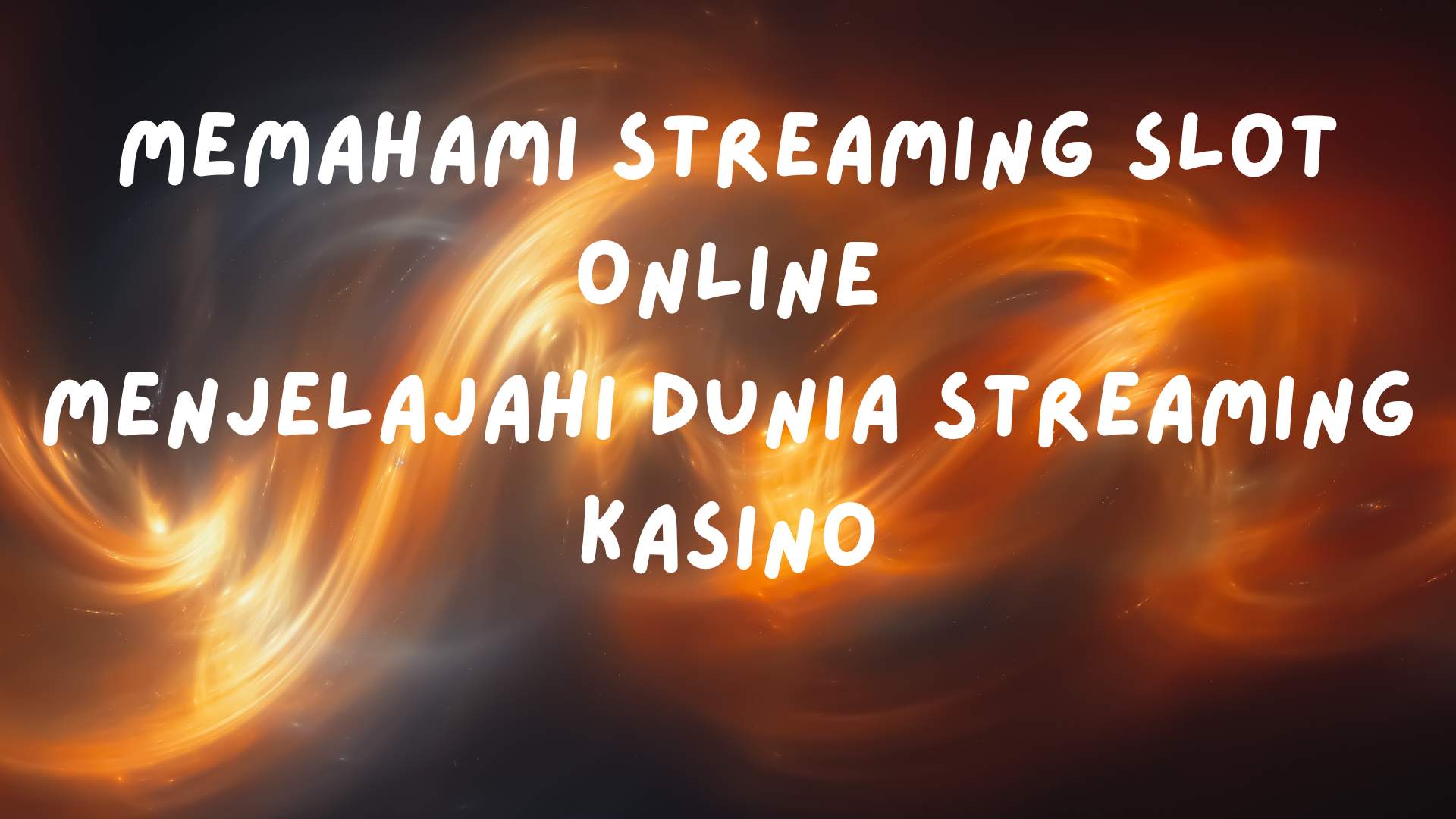 Memahami Streaming Slot Online serta Menjelajahi Dunia Streaming Kasino